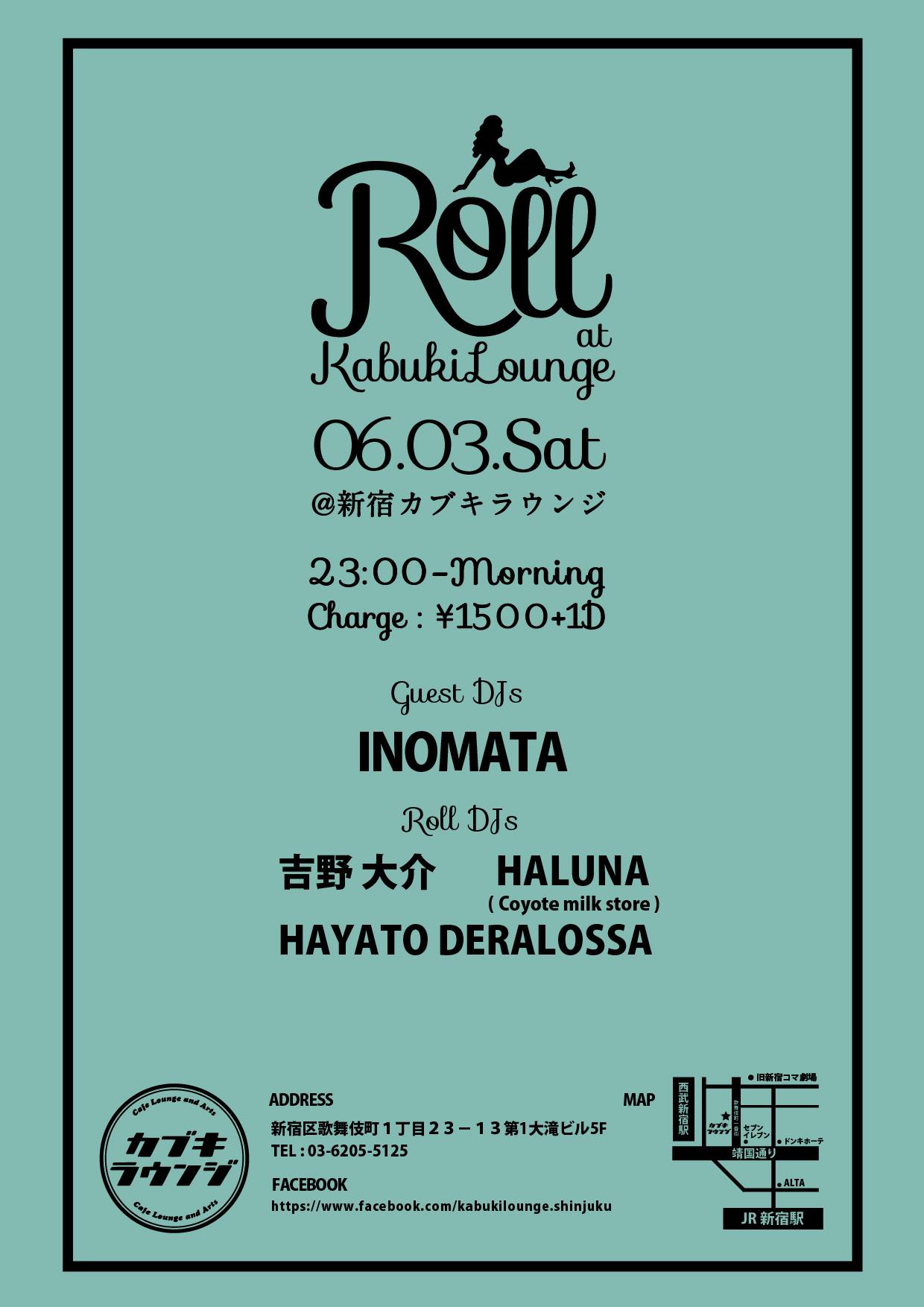 6/3(土) Roll @ 新宿カブキラウンジ