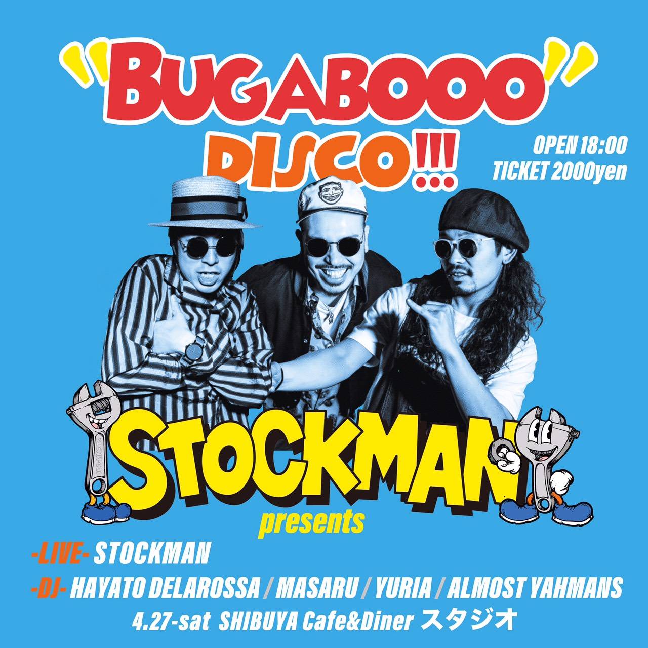 4/27(Sat)  渋谷Cafe&Diner スタジオ STOCKMAN presents 「Bugabooo disco!!!」