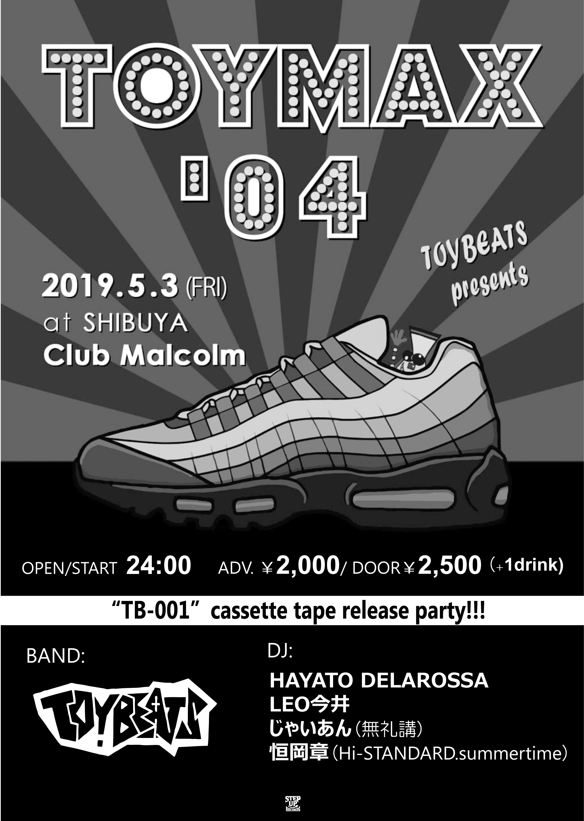 TOYBEATS pre. 「TOYMAX ’04 -1st.DEMOTAPE『TB-001』release party!!!!-」 2019/5/3 (金)t. 渋谷Club Malcolm
