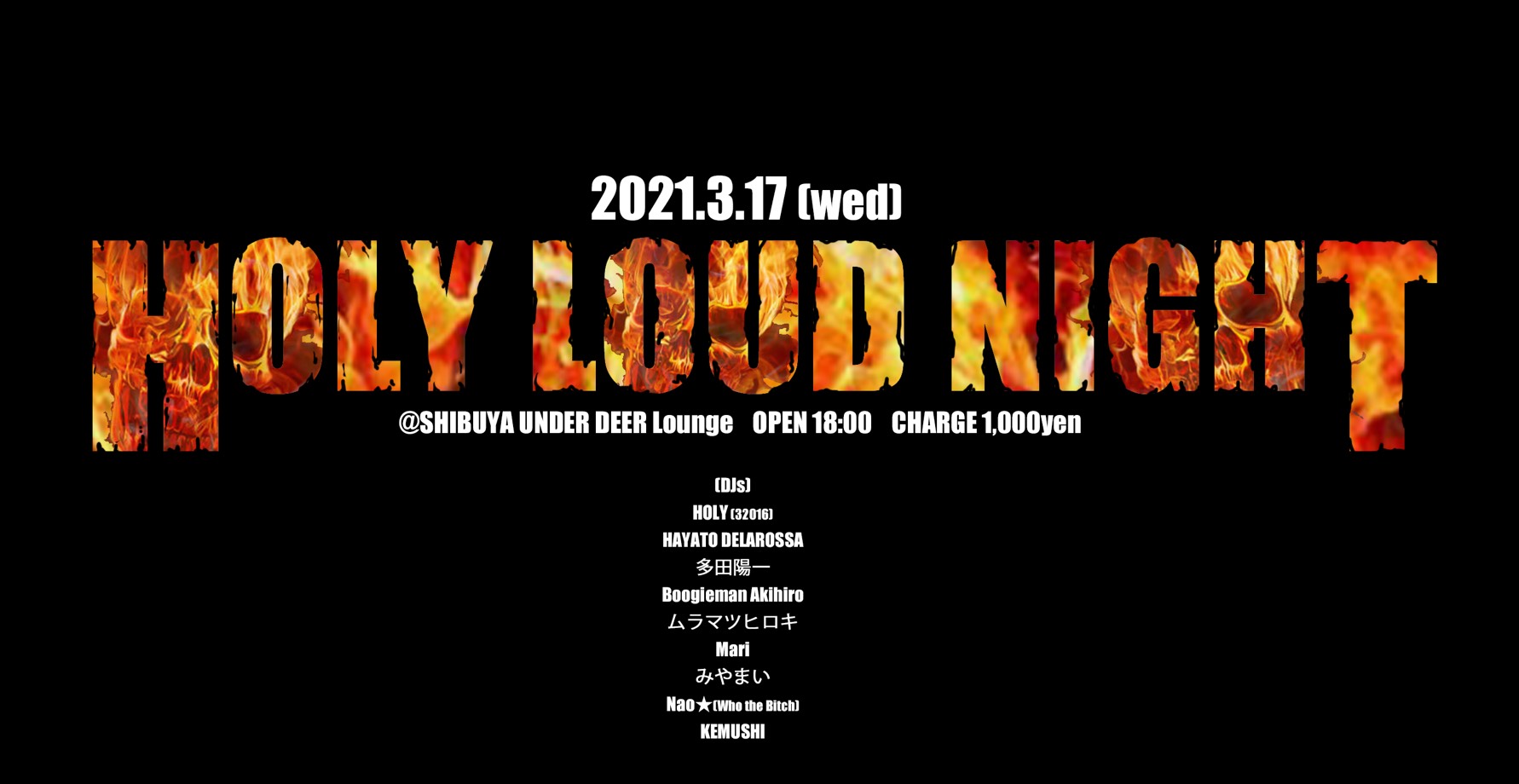 2021.3.17(wed) Holy Loud Night @渋谷UNDER DEER Lounge