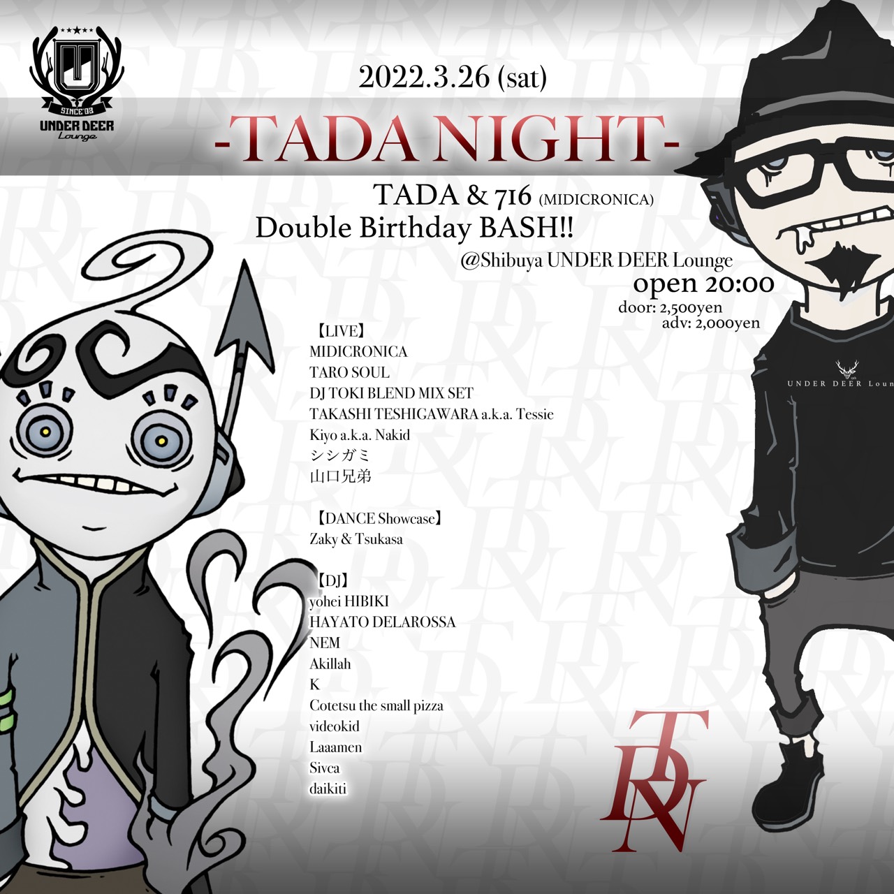 2022.3.26(sat) TADA NIGHT -TADA & 716 (MIDICRONICA) Double Birthday Bash︎- @渋谷UNDER DEER Lounge