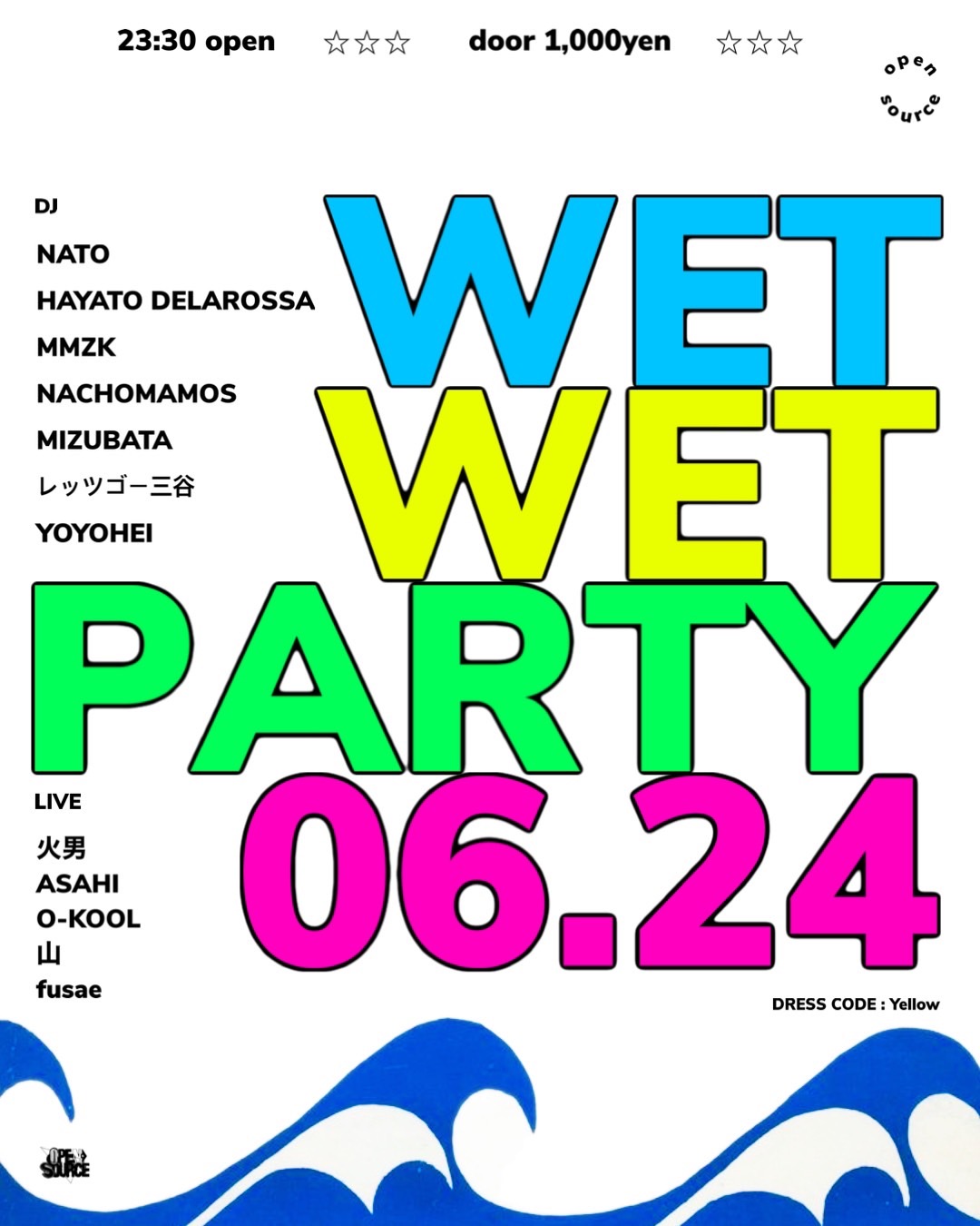 6/24 土 WETWET PARTY@opensource